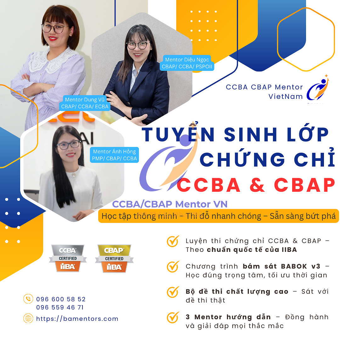 CCBA CBAP MENTOR BUSINESS ANALYST VIET NAM - ĐÃ THI LÀ PHẢI ĐỖ CCBA CBAP MENTOR BUSINESS ANALYST VIET NAM - ĐÃ THI LÀ PHẢI ĐỖ